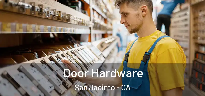  Door Hardware San Jacinto - CA