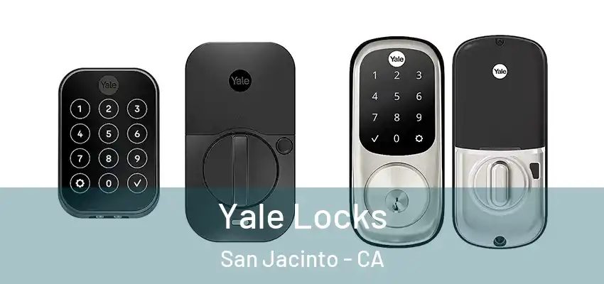  Yale Locks San Jacinto - CA